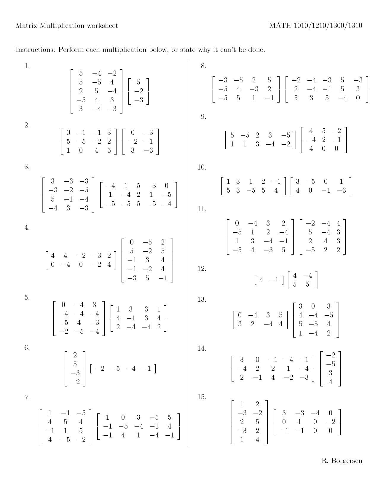 Online calculator to perform matrix operations on one or two matrices, including addition matrices are often used in scientific fields such as physics, computer graphics, probability theory, statistics. Matrix Mathe . 16 Best Images of Matrix Algebra Worksheets - Printable ...