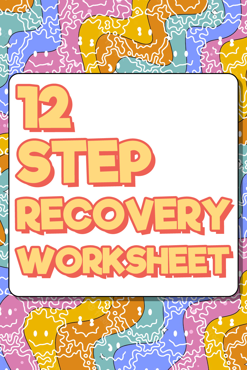 12 Step Recovery Worksheets