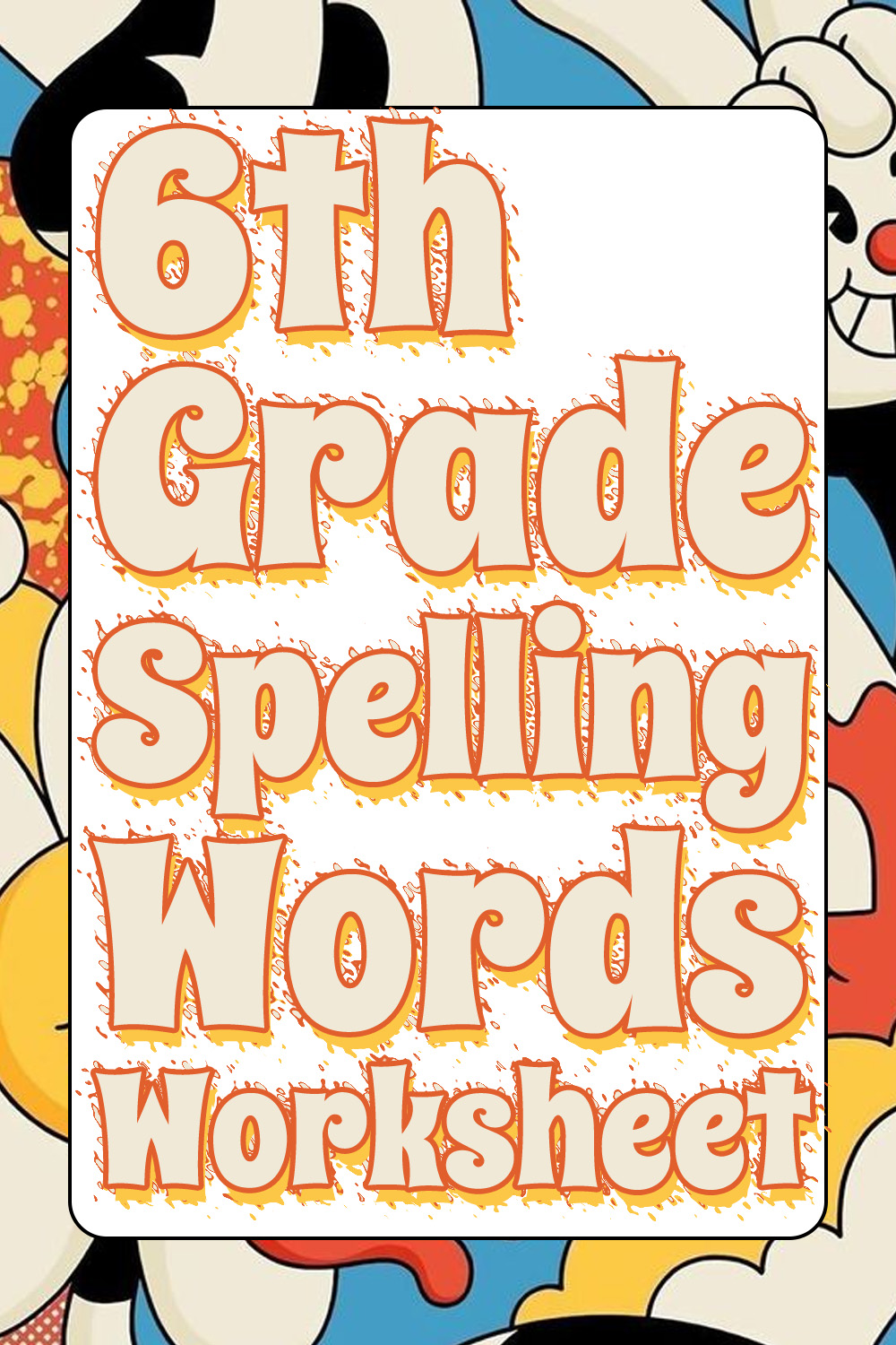 6th Grade Spelling Words Worksheets