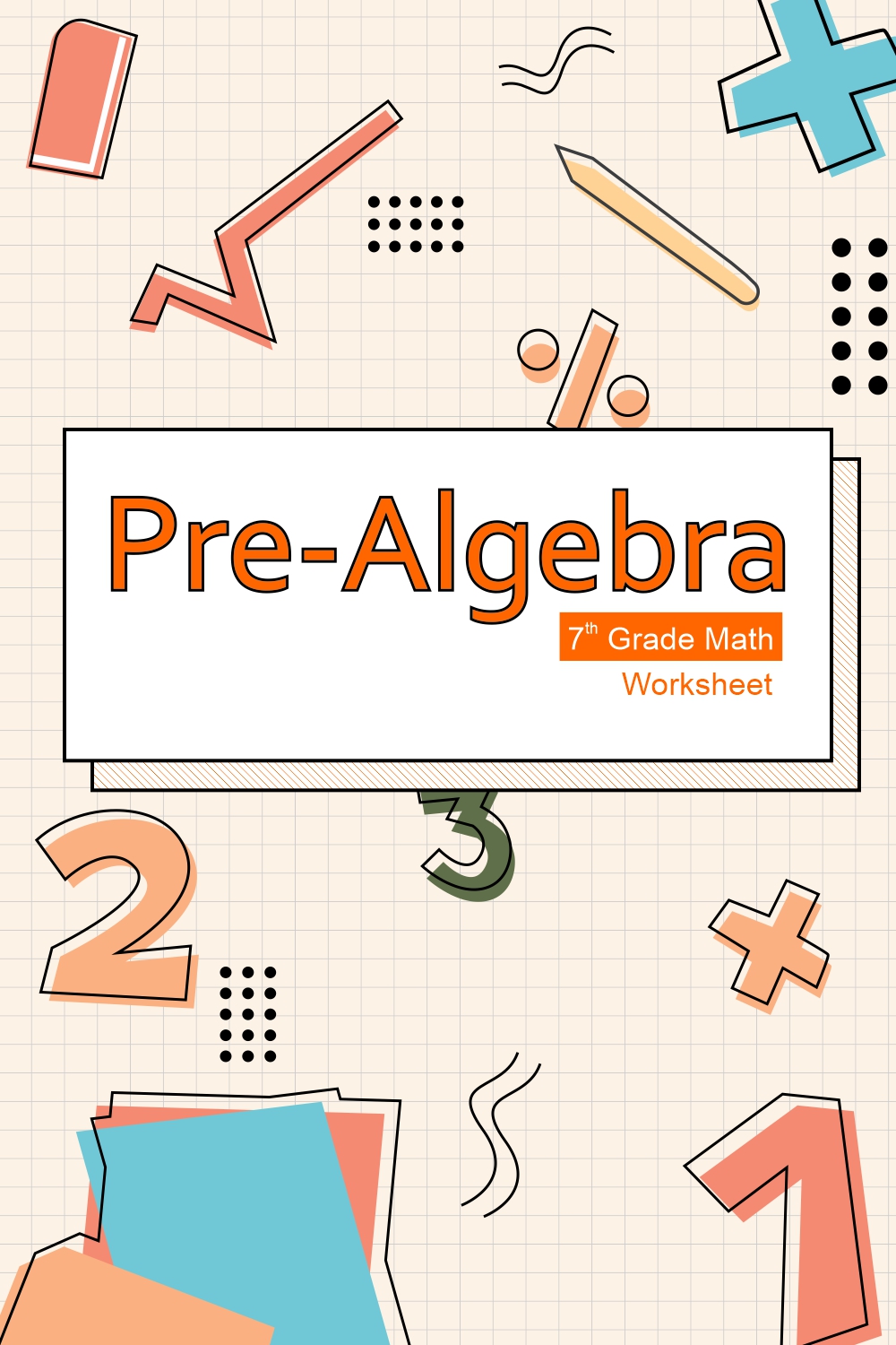 Pre-Algebra 7th Grade Math Worksheets