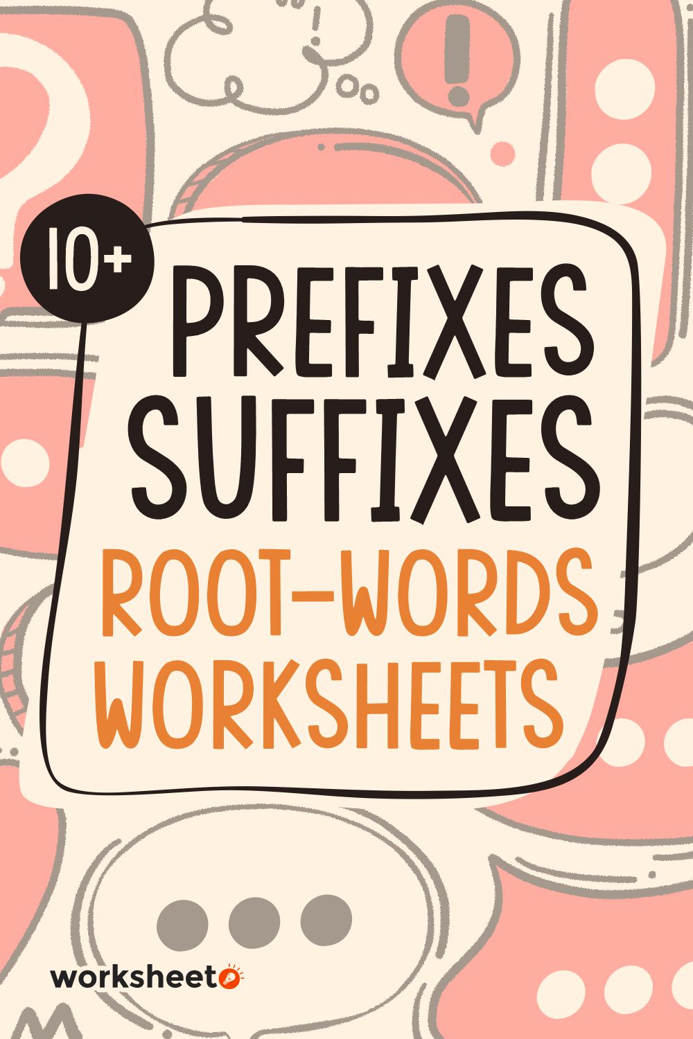 Prefixes Suffixes ROOT- WORDS Worksheets